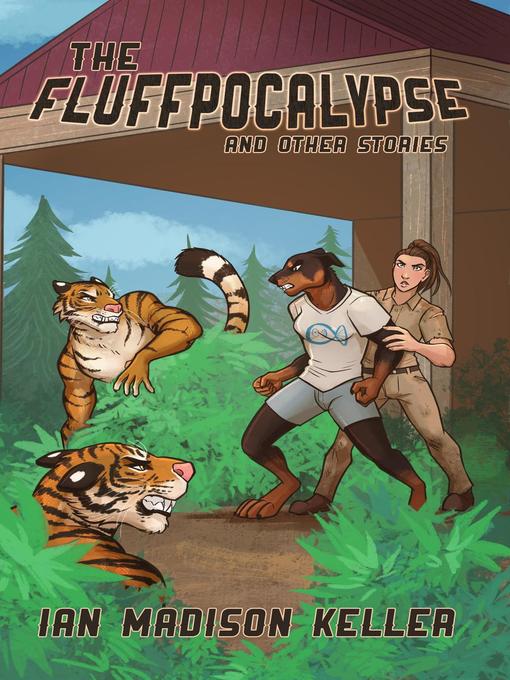 Title details for The Fluffpocalypse and Other Stories by Ian Madison Keller - Available